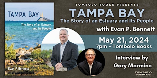 Tampa Bay: The Story of an Estuary and Its People with Evan P. Bennett primary image