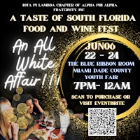 Imagem principal do evento A Taste of South Florida Food and Wine Fest!