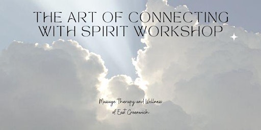 The Art of Connecting with Spirit Workshop primary image