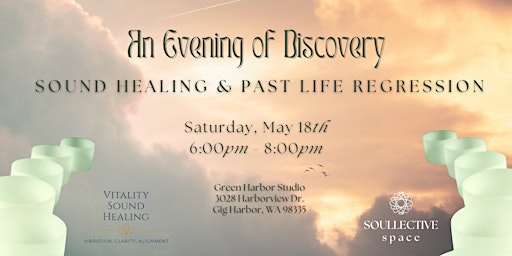 Imagem principal do evento An Evening Of Discovery ~ Sound Healing + Past Life Regression