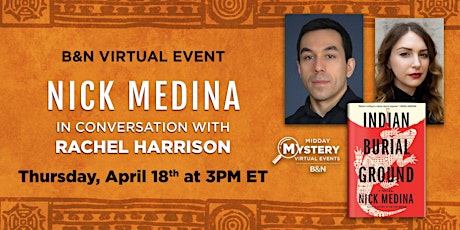 Imagem principal do evento B&N Midday Mystery Virtually Presents: Nick Medina's INDIAN BURIAL GROUND!