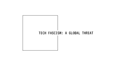 Tech Fascism! An Emergency Meetup