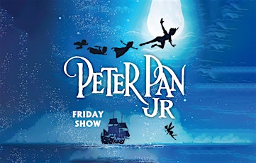 Peter Pan Jr - Friday Night