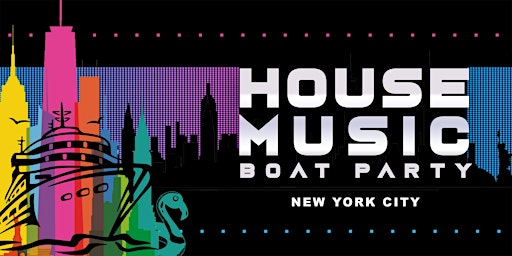 Primaire afbeelding van The #1 EDM Boat Party NYC - House Music Yacht Cruise