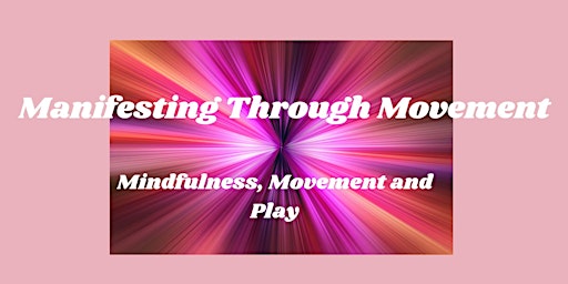 Imagem principal do evento Manifesting Through Movement