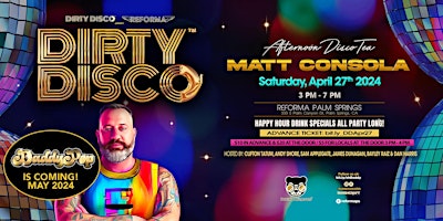 Dirty Disco Palm Springs: Afternoon Disco Tea Dance w/ Matt Consola primary image