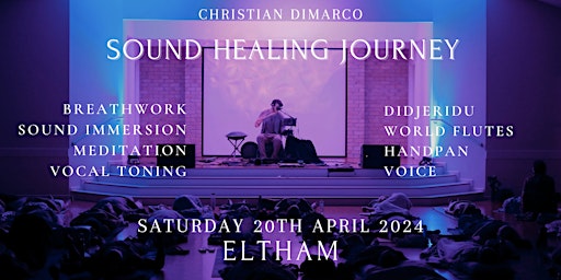 Immagine principale di Sound Healing Journey ELTHAM | Christian Dimarco 20th April 2024 