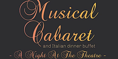 Musical Cabaret and Italian Dinner Buffet