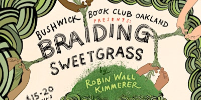 Imagem principal do evento Bushwick Book Club Oakland presents: Braiding Sweetgrass by Robin Wall Kimmerer