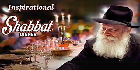 Inspirational Shabbat Dinner