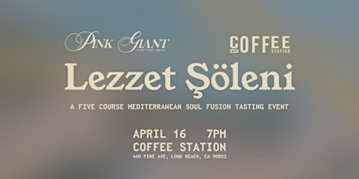 Lezzet Söleni: Five Course Mediterranean Soul Fusion Tasting Event primary image