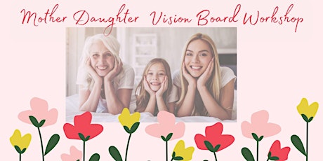 Mother Daughter Vision Board Workshop with Shine Brightly