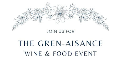 The Gren-aisance- Wine & Food Event