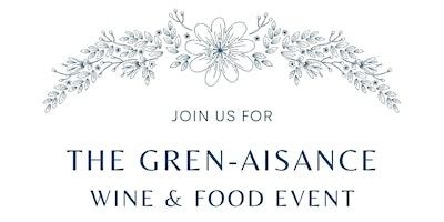 Hauptbild für The Gren-aisance- Wine & Food Event