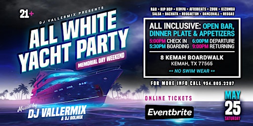 Primaire afbeelding van MEMORIAL DAY WEEKEND  ALL INCLUSIVE - ALL WHITE YACHT PARTY