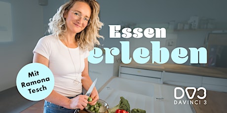 Essen erleben - Ein Tag auf meinem Teller