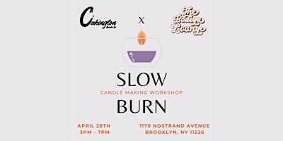 Primaire afbeelding van SLOW BURN Candle Making Workshop w. Cakington Candle Co &  Bodega Lounge