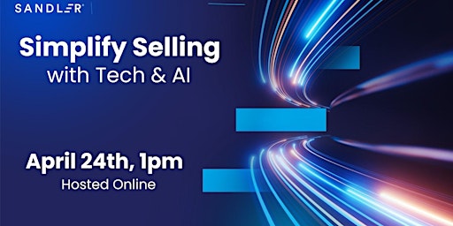 Simplify Selling with Tech and AI primary image