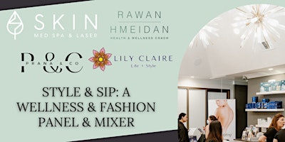 Primaire afbeelding van Style & Sip: A Wellness & Fashion Panel & Mixer