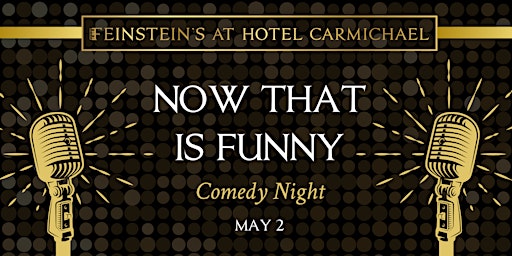 Immagine principale di NOW THAT'S FUNNY - Comedy Night 