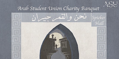 Hauptbild für 2024 Annual Banquet hosted by Arab Student Union @ UC Berkeley