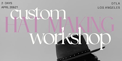 CUSTOM HAT MAKING WORKSHOP primary image