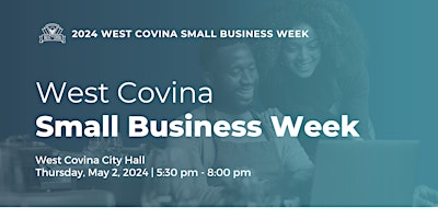 Imagem principal de West Covina Small Business Week - Presentation, Business Expo, and Mixer
