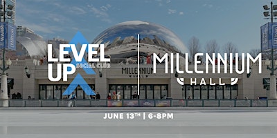 Primaire afbeelding van Level Up Social Club - Networking Event @ Millennium Hall (The Bean)