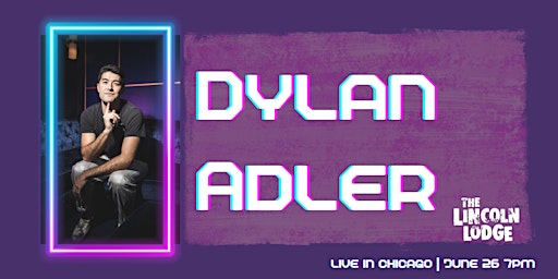 Dylan Adler LIVE in Chicago primary image