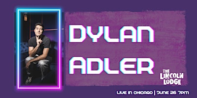 Primaire afbeelding van Dylan Adler LIVE in Chicago