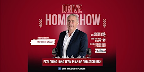 Drive Home Show - Interview with Mayor Phil Mauger primary image