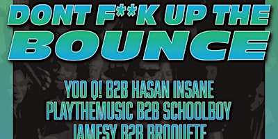 Primaire afbeelding van DON'T F**K UP THE BOUNCE makes it’s return to Lot45 for 4 B2B sets!