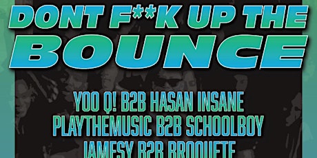 DON'T F**K UP THE BOUNCE makes it’s return to Lot45 for 4 B2B sets!