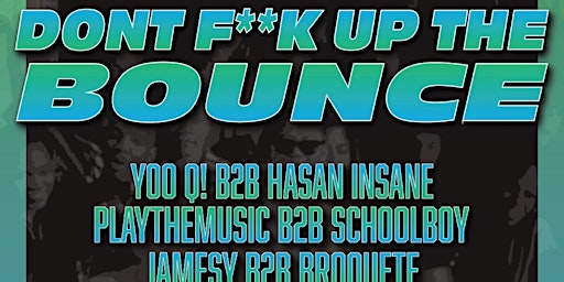 Imagem principal do evento DON'T F**K UP THE BOUNCE makes it’s return to Lot45 for 4 B2B sets!
