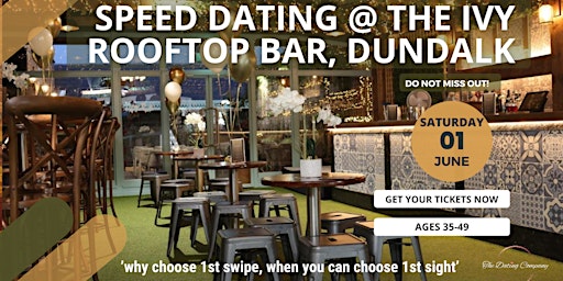 Primaire afbeelding van Head Over Heels  @ The Ivy Rooftop Bar, Dundalk (Speed Dating ages  35-49)