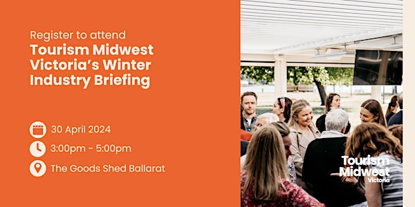 Tourism Midwest Victoria's Winter Industry Briefing
