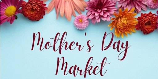 Imagem principal do evento Mother' Day Market at Norman's Farm Market