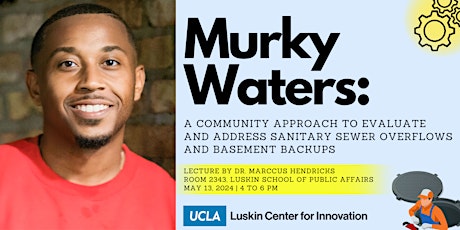 Dr. Marccus Hendricks Lecture: Murky Waters