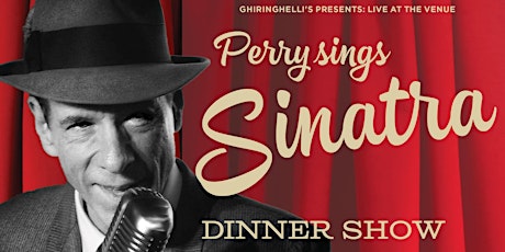 Perry Sings SINATRA LIVE! ~ Supper Club Show at THE VENUE