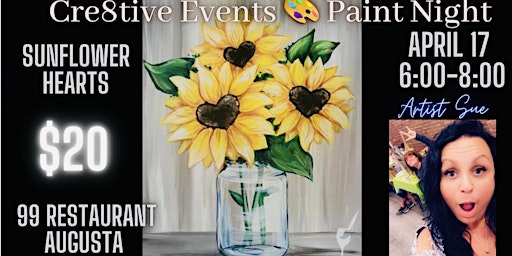 Primaire afbeelding van $20 Paint Night - Sunflower Hearts-99 Restaurant, Augusta