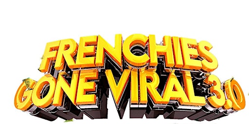 Primaire afbeelding van Frenchies Gone Viral 3.0