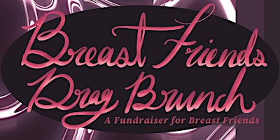 Imagem principal do evento Breast Friends Drag Brunch