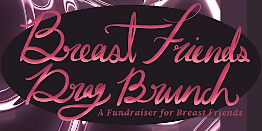 Breast Friends Drag Brunch primary image