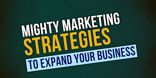 Hauptbild für Marketing Strategies to Expand Your Business