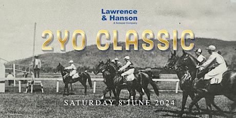 2024 Lawrence & Hanson 2YO Classic Race Day primary image