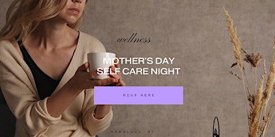 Imagem principal do evento Mother's Day Self Care Night