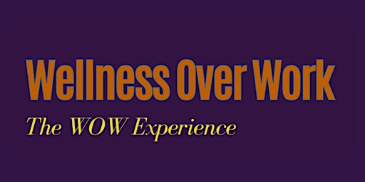 Imagem principal de Wellness Over Work: The W.O.W Experience