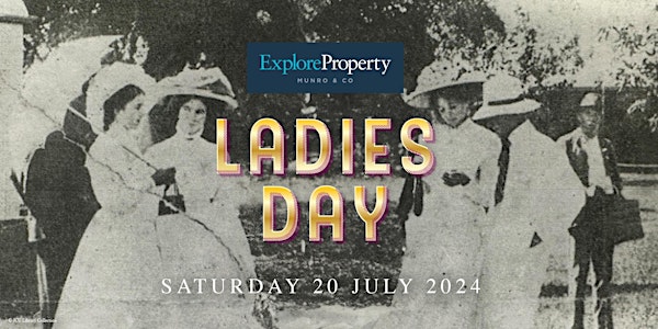 2024 Explore Property Munro & Co Ladies Day