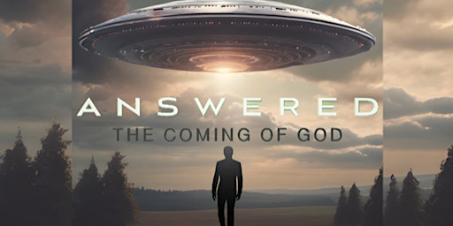 ANSWERED: THE COMING OF GOD - REGAL BURLINGTON STADIUM 20  primärbild