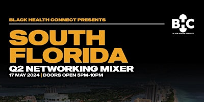 Black Health Connect: South Florida - Q2 2024 MIXER primary image